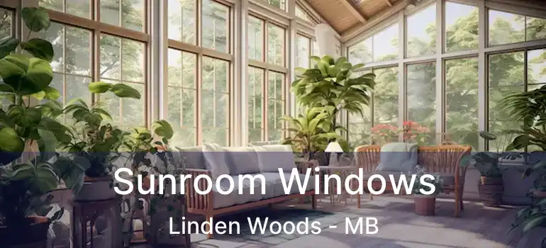 Sunroom Windows Linden Woods - MB