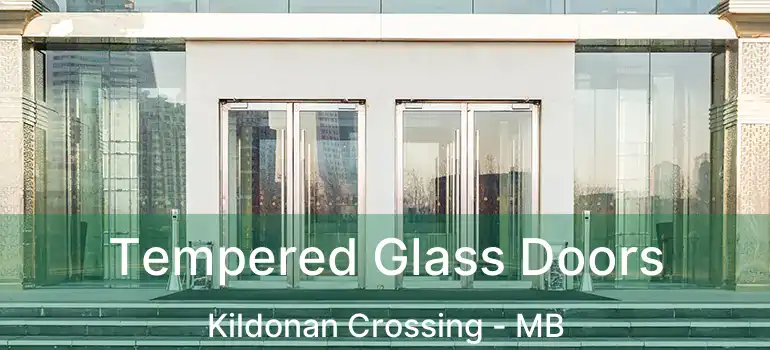  Tempered Glass Doors Kildonan Crossing - MB