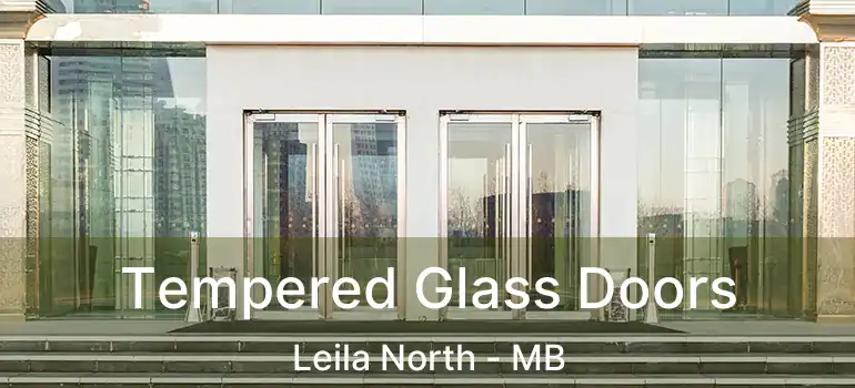  Tempered Glass Doors Leila North - MB
