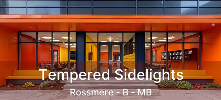 Tempered Sidelights Rossmere - B - MB