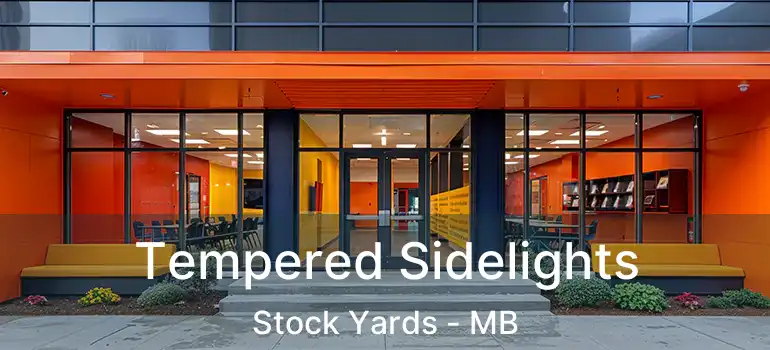 Tempered Sidelights Stock Yards - MB