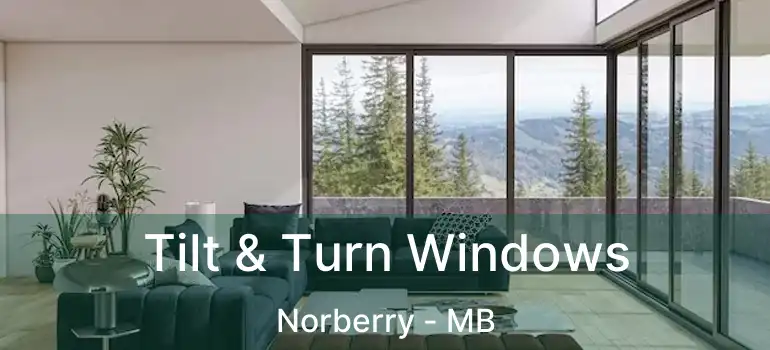 Tilt & Turn Windows Norberry - MB