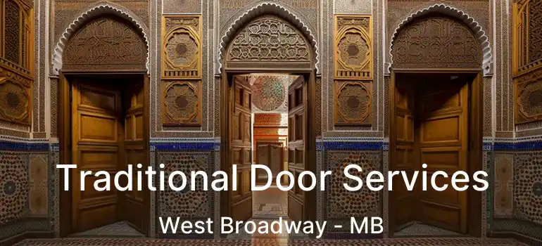  Traditional Door Services West Broadway - MB