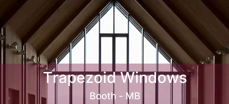 Trapezoid Windows Booth - MB
