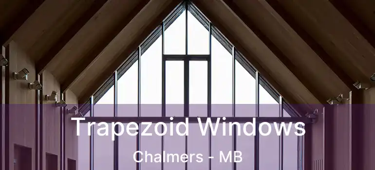 Trapezoid Windows Chalmers - MB