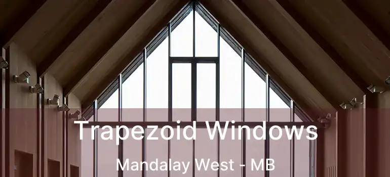 Trapezoid Windows Mandalay West - MB
