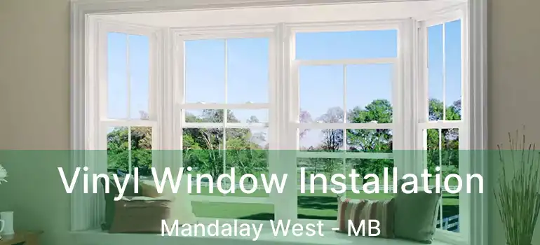 Vinyl Window Installation Mandalay West - MB