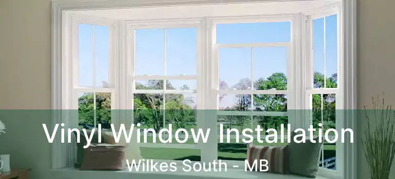  Vinyl Window Installation Wilkes South - MB