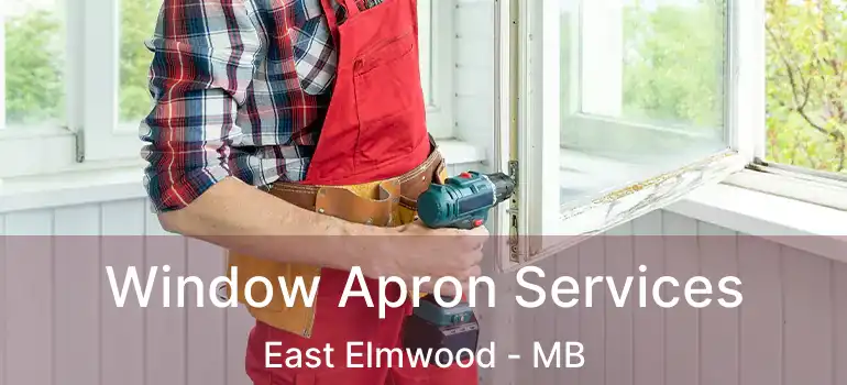  Window Apron Services East Elmwood - MB