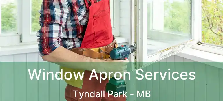  Window Apron Services Tyndall Park - MB