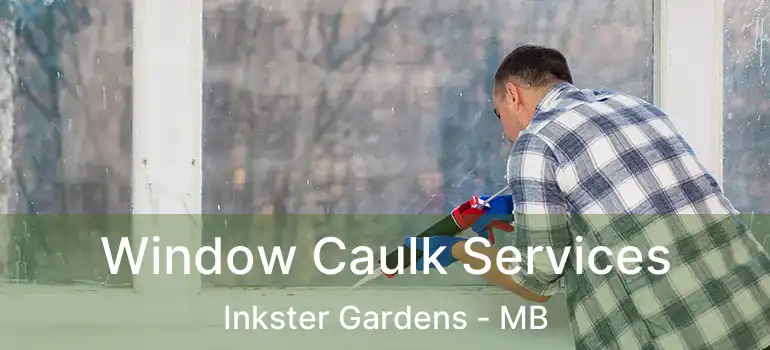  Window Caulk Services Inkster Gardens - MB