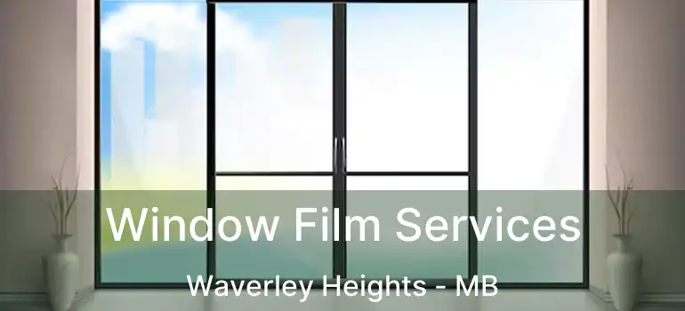 Window Film Services Waverley Heights - MB