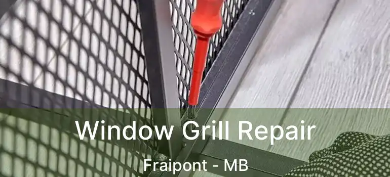 Window Grill Repair Fraipont - MB