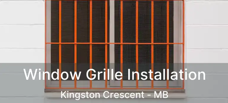  Window Grille Installation Kingston Crescent - MB