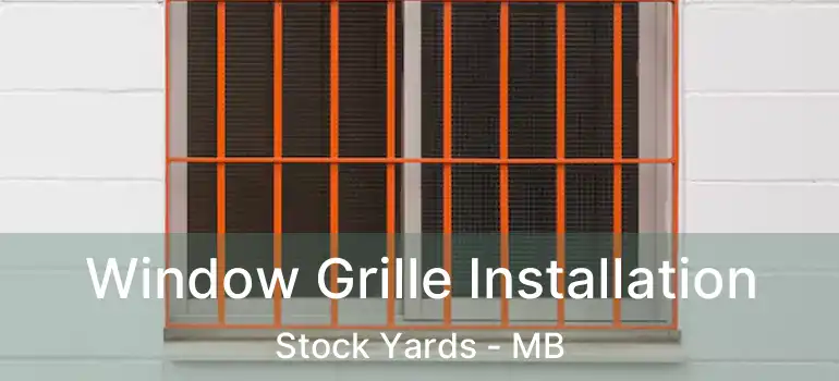 Window Grille Installation Stock Yards - MB