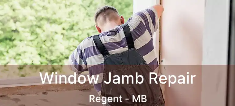 Window Jamb Repair Regent - MB