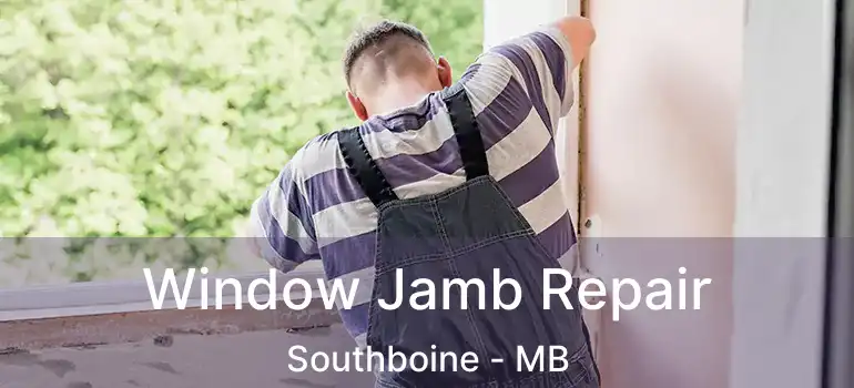 Window Jamb Repair Southboine - MB