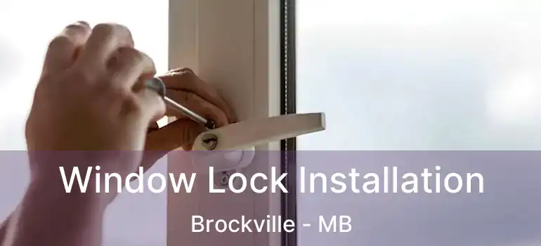  Window Lock Installation Brockville - MB