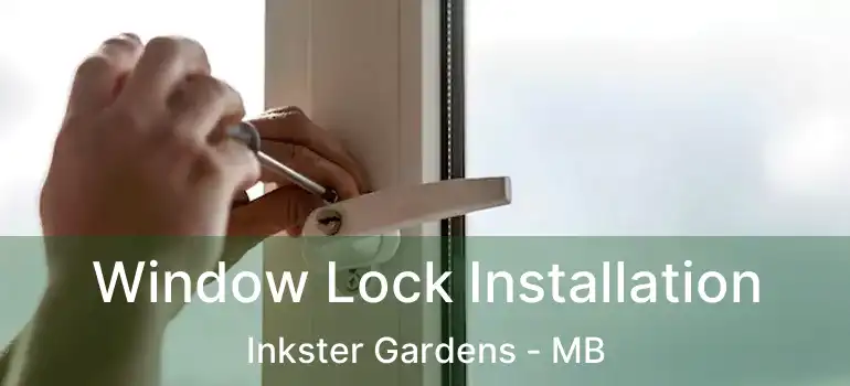 Window Lock Installation Inkster Gardens - MB