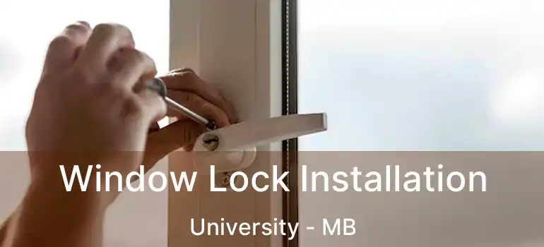 Window Lock Installation University - MB