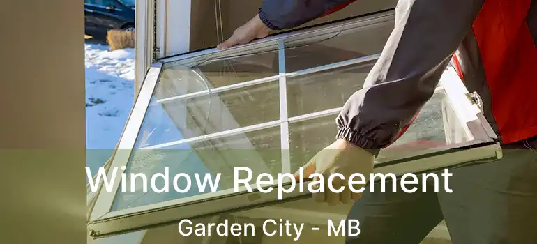 Window Replacement Garden City - MB
