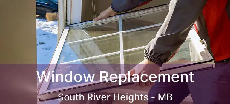 Window Replacement South River Heights - MB