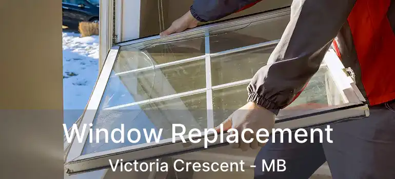 Window Replacement Victoria Crescent - MB