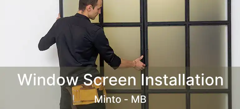 Window Screen Installation Minto - MB