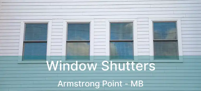  Window Shutters Armstrong Point - MB