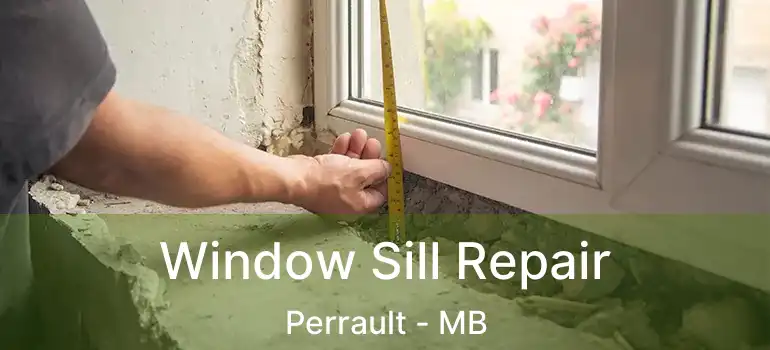 Window Sill Repair Perrault - MB