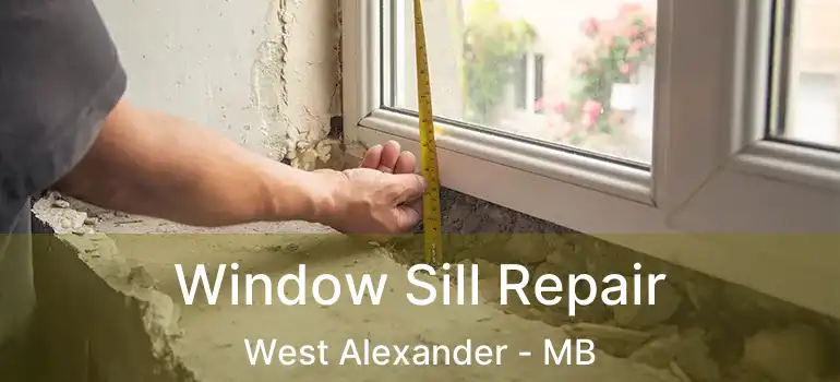  Window Sill Repair West Alexander - MB
