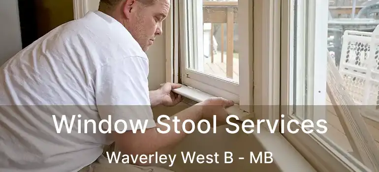 Window Stool Services Waverley West B - MB