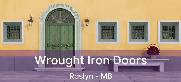 Wrought Iron Doors Roslyn - MB
